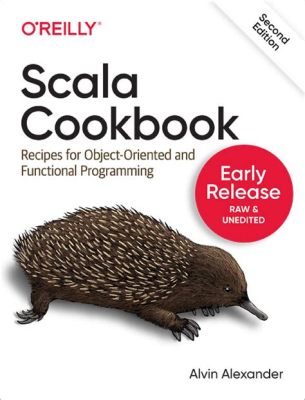  Scala Cookbook: Örneklerle Açıklayan Yararlı Bir Bilgisayar Bilimi Kitabı!